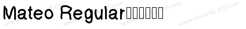 Mateo Regular字体转换